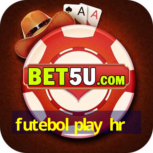 futebol play hr